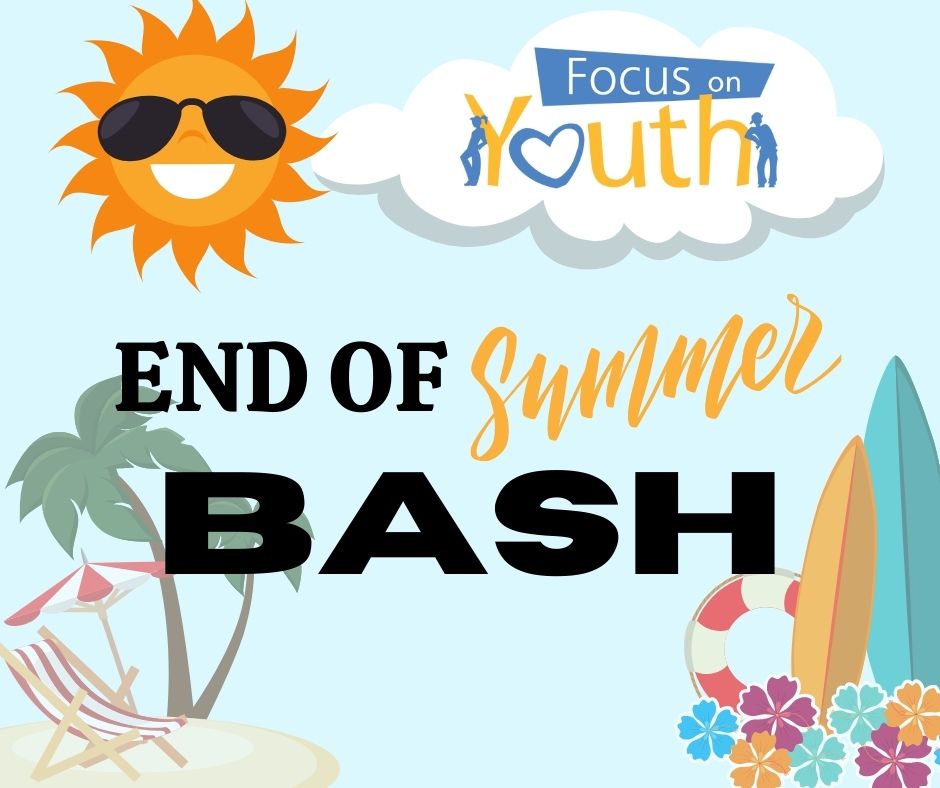 End Of Summer Bash focusonyouth